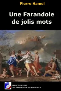 Une farandole de jolis mots par Pierre Hamel aux éditions France Univers.